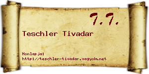 Teschler Tivadar névjegykártya